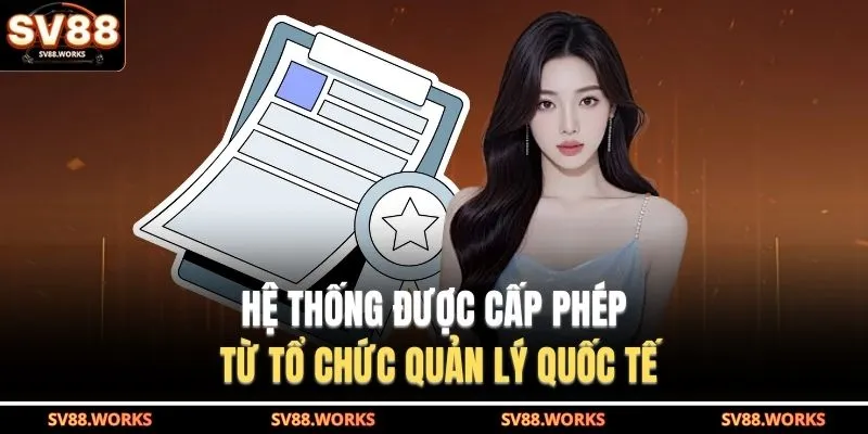 Hệ thống được cấp phép từ tổ chức quản lý quốc tế